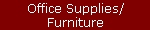 Office Supplies/Furniture